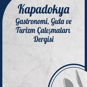 Kapadokya Gastronomi, Gıda ve Turizm Çalışmaları Dergisi
