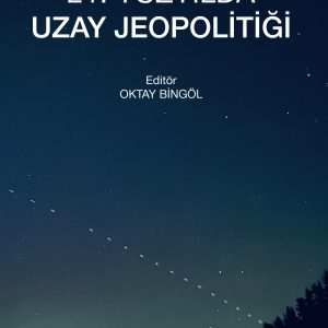 21. Yüzyılda Uzay Jeopolitiği