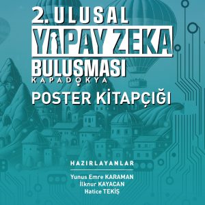 2. Ulusal Yapay Zekâ Buluşması Kapadokya: Poster Kitapçığı