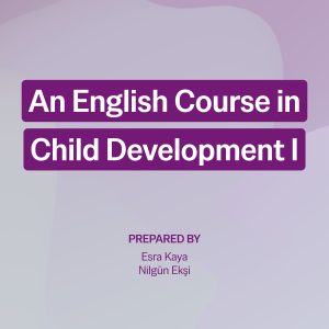 An English Course in Child Development I