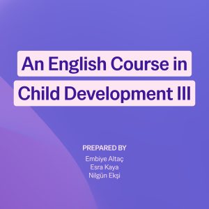An English Course in Child Development III