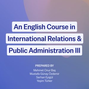 An English Course in International Relations and Public Administration III